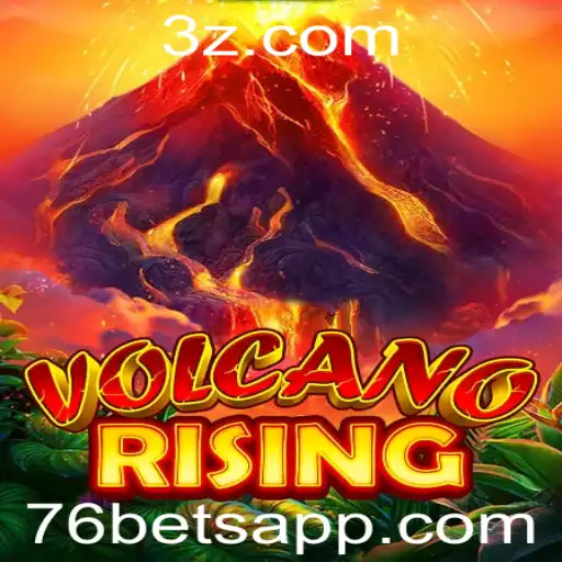 VolcanoRising: Descubra as Emoções e Regras do Novo Jogo de Aventura com 76bet