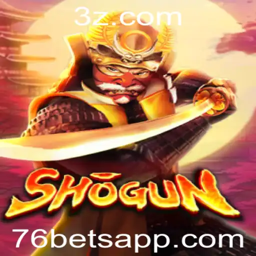 Conheça o Empolgante Jogo Shogun e Sua Interação com 76bet