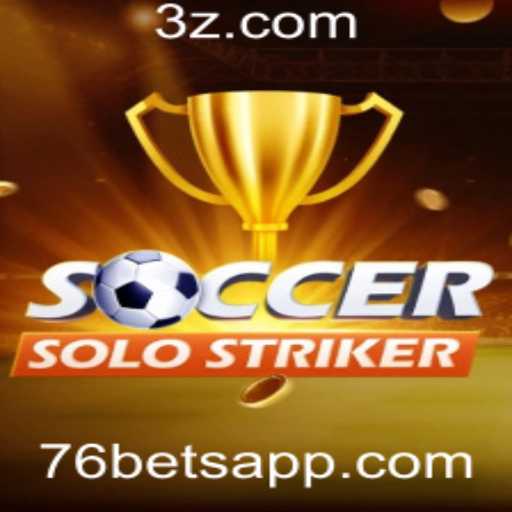Descubra o Mundo de SoccerSoloStriker e Aposte com a 76bet