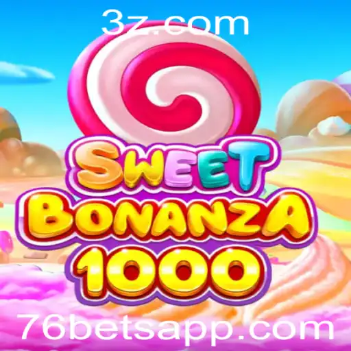 Descubra o Fascinante Mundo de SweetBonanza1000 com 76bet